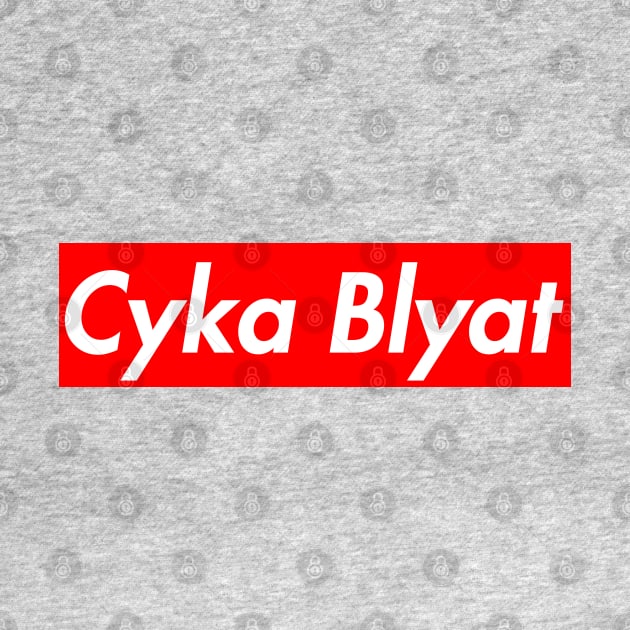 Cyka Blyat by lightbulbmcoc